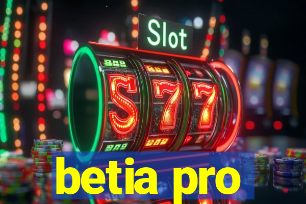 betia pro